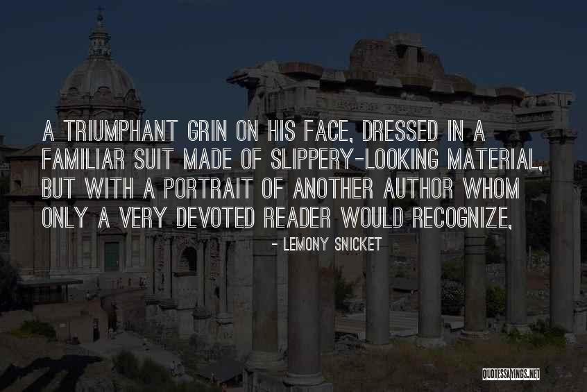 Devoted Reader Quotes By Lemony Snicket Devoted Reader Quotes By Lemony Snicket