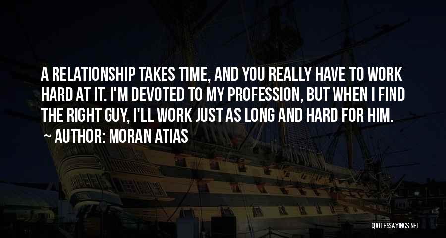 Devoted Relationship Quotes By Moran Atias