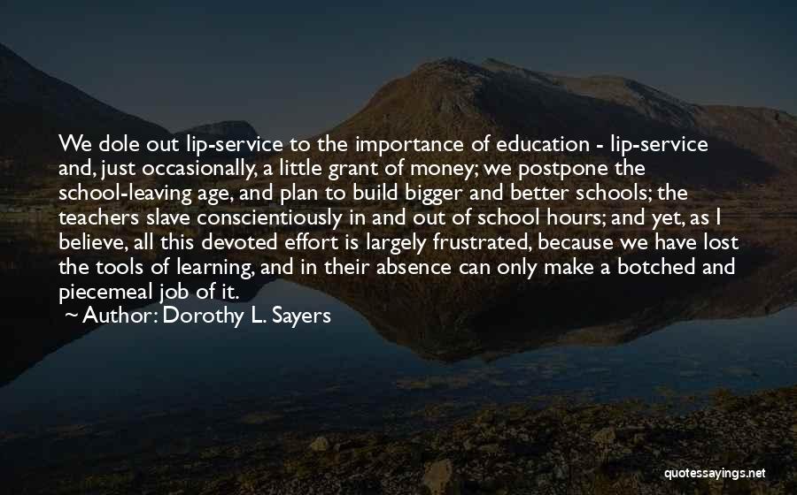 Devoted Teachers Quotes By Dorothy L. Sayers