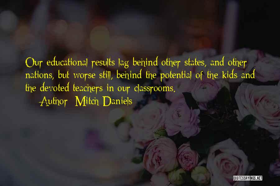 Devoted Teachers Quotes By Mitch Daniels