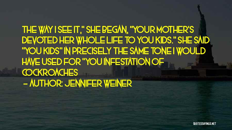 Devoted To Her Quotes By Jennifer Weiner
