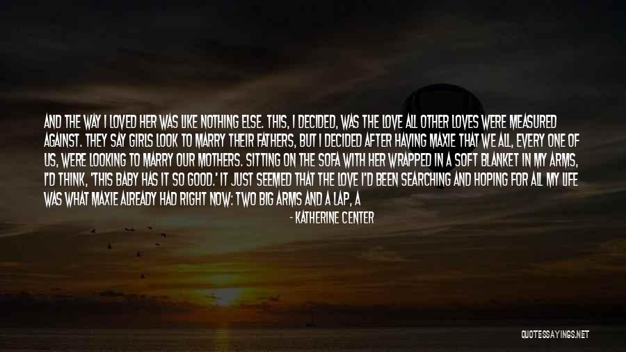 Devoted To Her Quotes By Katherine Center