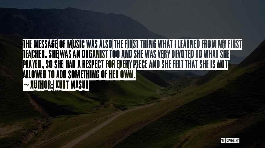 Devoted To Her Quotes By Kurt Masur Devoted To Her Quotes By Kurt Masur