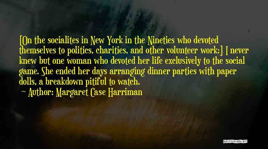 Devoted To Her Quotes By Margaret Case Harriman