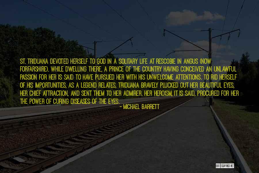 Devoted To Her Quotes By Michael Barrett