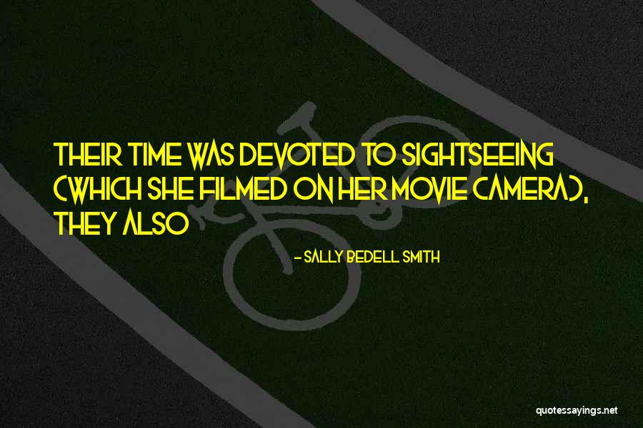 Devoted To Her Quotes By Sally Bedell Smith