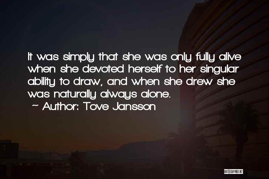 Devoted To Her Quotes By Tove Jansson Devoted To Her Quotes By Tove Jansson