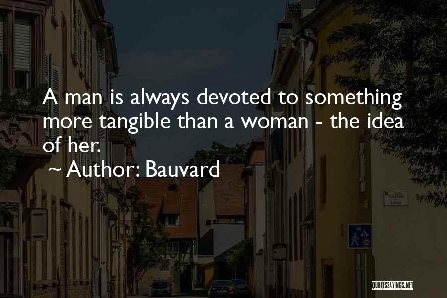 Devoted Woman Quotes By Bauvard