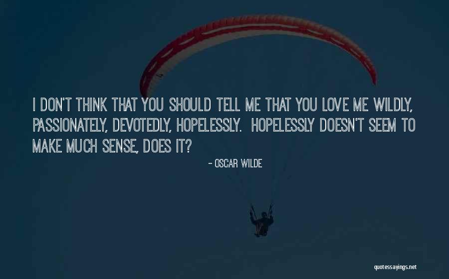 Devotedly In Love Quotes By Oscar Wilde Devotedly In Love Quotes By Oscar Wilde