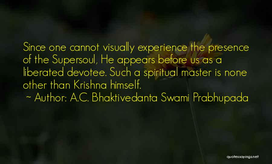 Devotee Quotes By A.C. Bhaktivedanta Swami Prabhupada