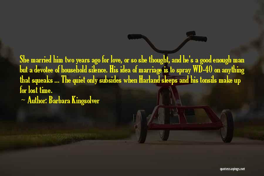 Devotee Quotes By Barbara Kingsolver