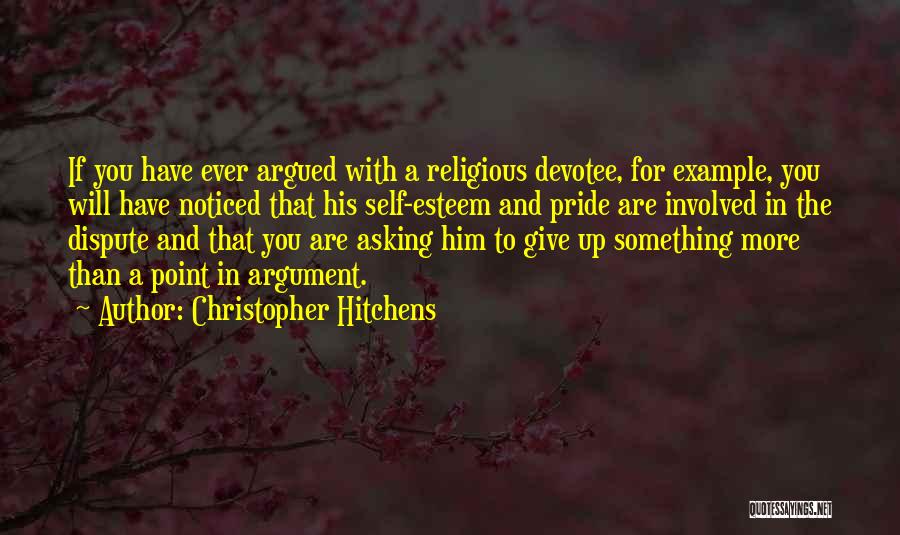 Devotee Quotes By Christopher Hitchens