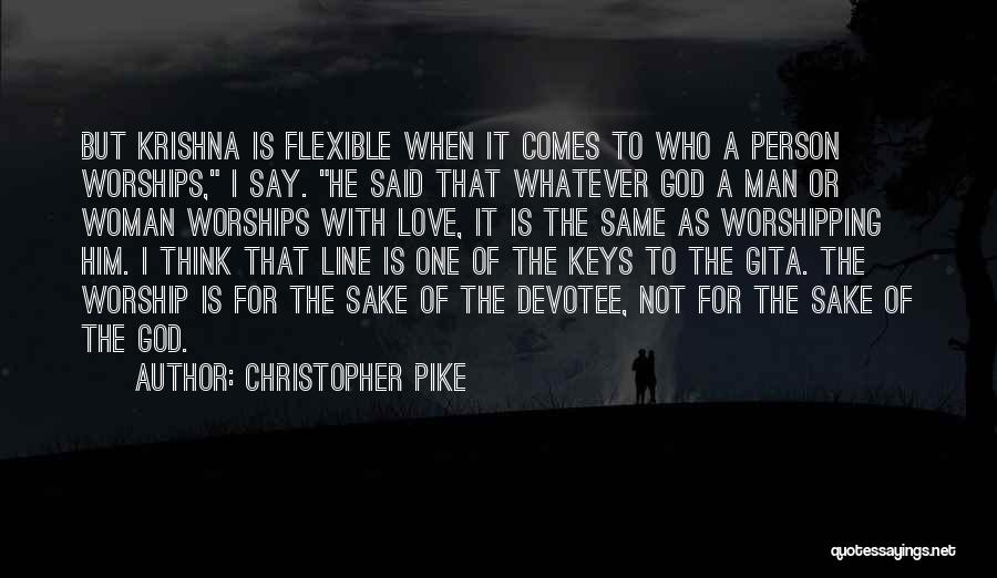 Devotee Quotes By Christopher Pike