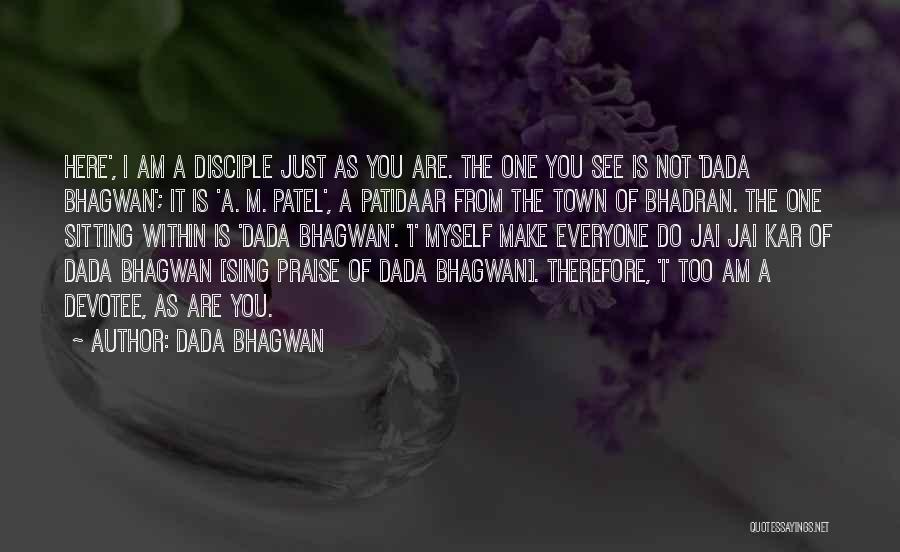 Devotee Quotes By Dada Bhagwan