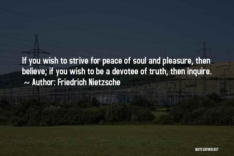 Devotee Quotes By Friedrich Nietzsche