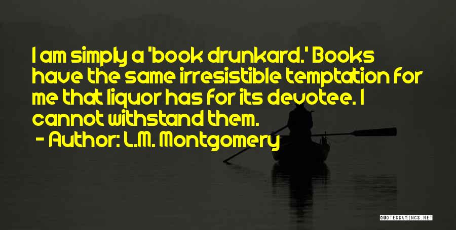Devotee Quotes By L.M. Montgomery