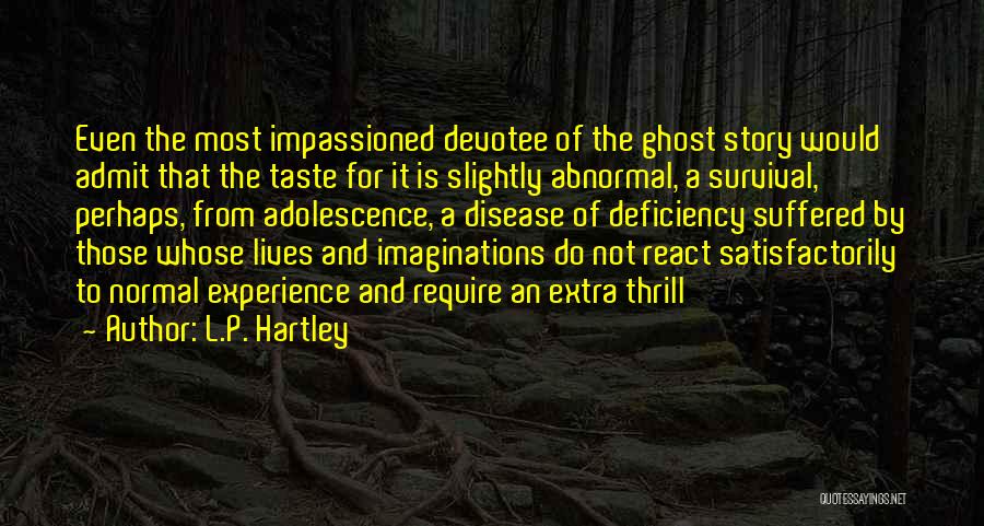 Devotee Quotes By L.P. Hartley