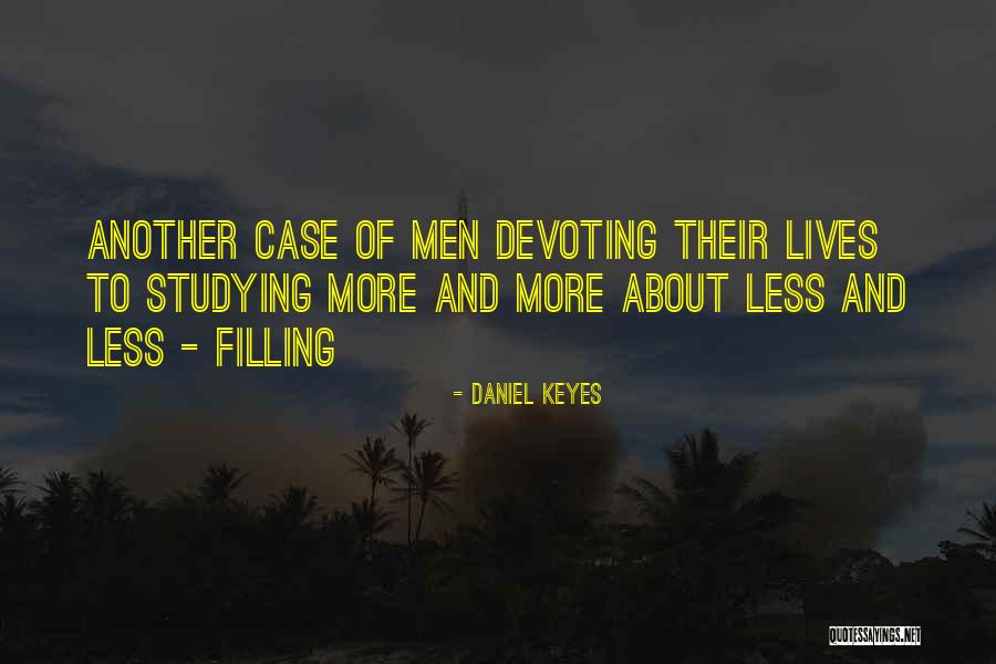 Devoting Quotes By Daniel Keyes Devoting Quotes By Daniel Keyes