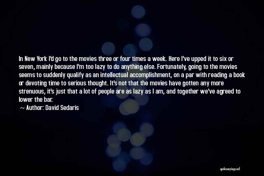 Devoting Time Quotes By David Sedaris