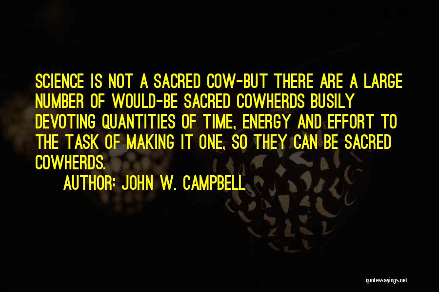 Devoting Time Quotes By John W. Campbell