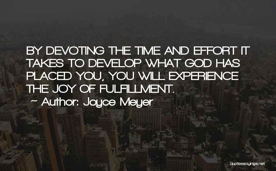 Devoting Time Quotes By Joyce Meyer