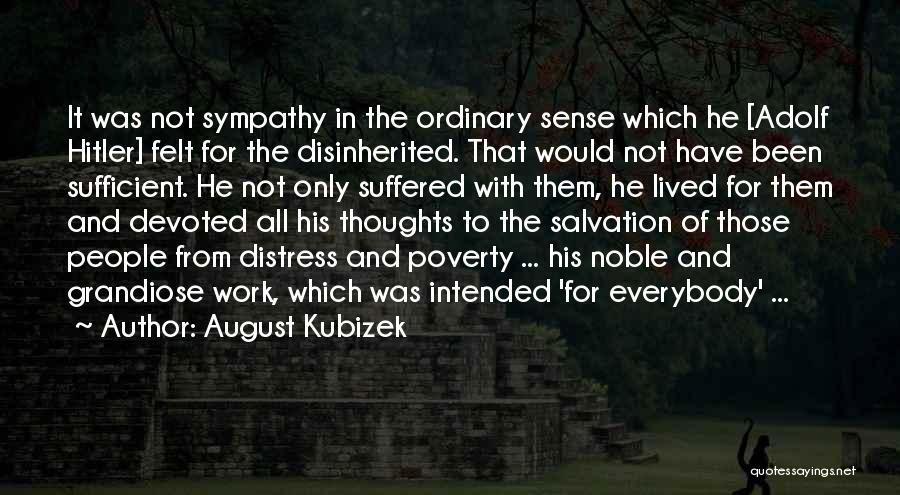 Devotion Dedication Quotes By August Kubizek