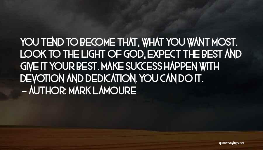 Devotion Dedication Quotes By Mark LaMoure