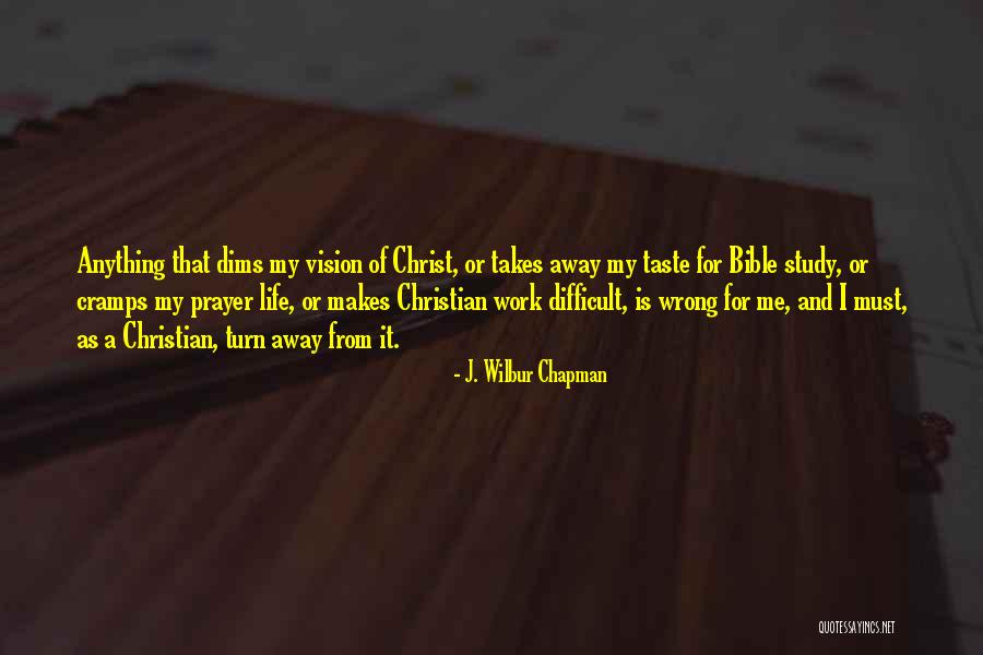 Devotion In The Bible Quotes By J. Wilbur Chapman Devotion In The Bible Quotes By J. Wilbur Chapman