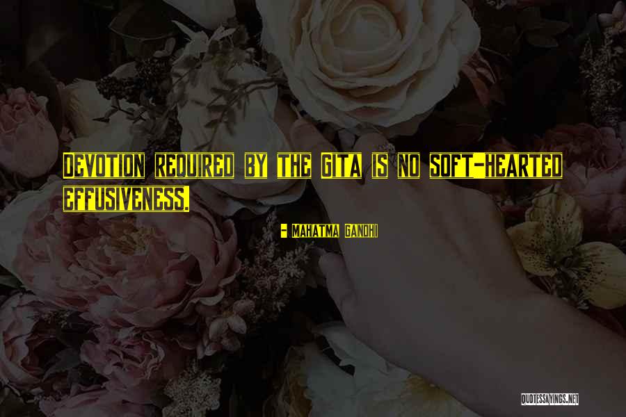 Devotion In The Gita Quotes By Mahatma Gandhi Devotion In The Gita Quotes By Mahatma Gandhi