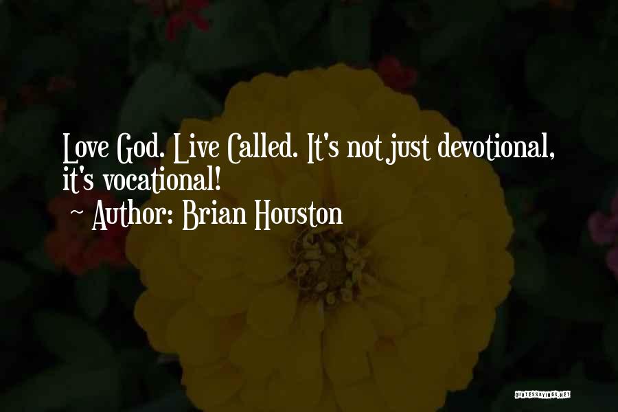 Devotional Love Quotes By Brian Houston