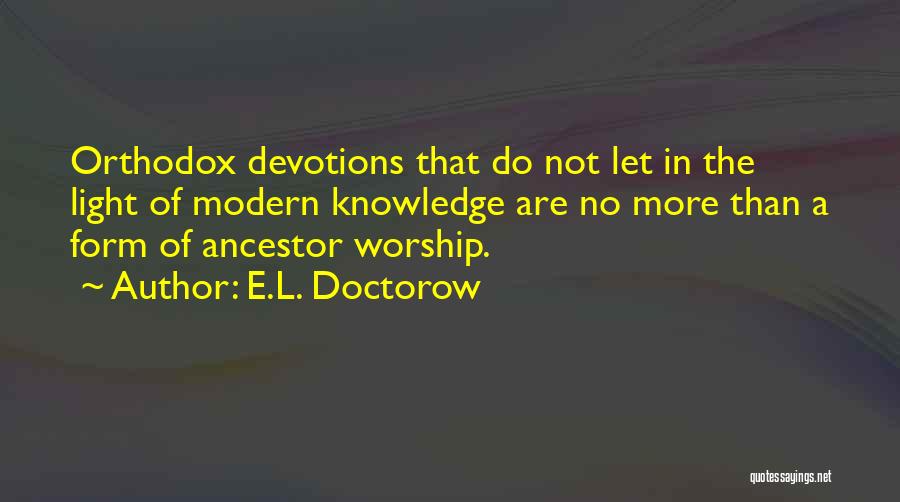 Devotions Quotes By E.L. Doctorow