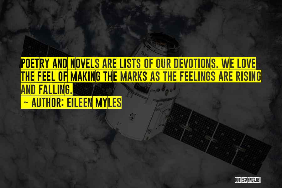 Devotions Quotes By Eileen Myles