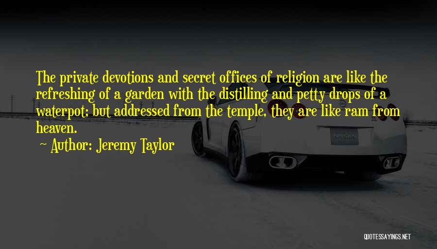 Devotions Quotes By Jeremy Taylor