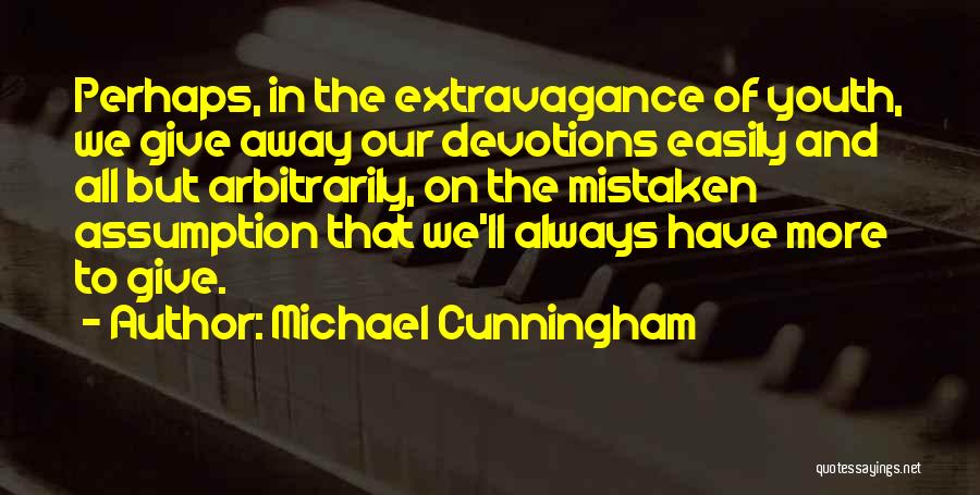 Devotions Quotes By Michael Cunningham