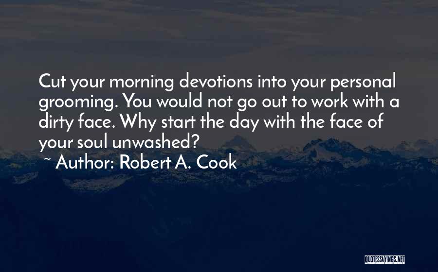 Devotions Quotes By Robert A. Cook