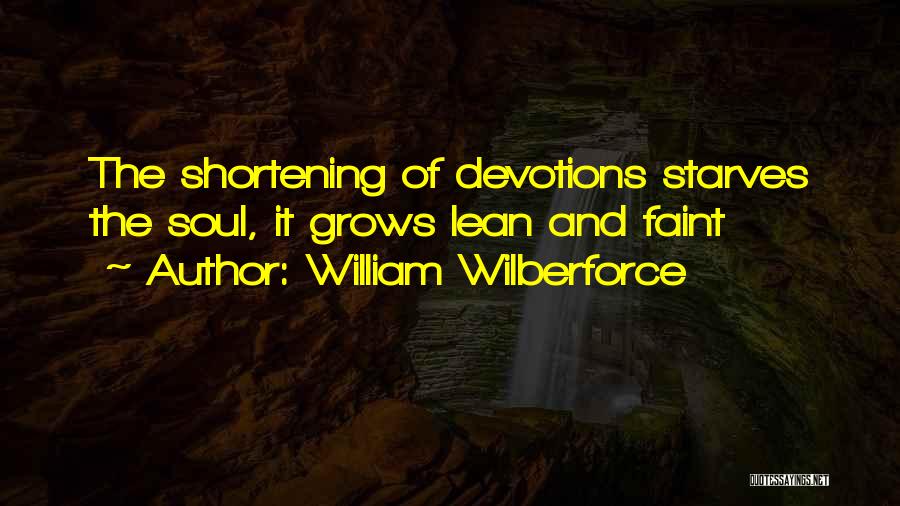 Devotions Quotes By William Wilberforce