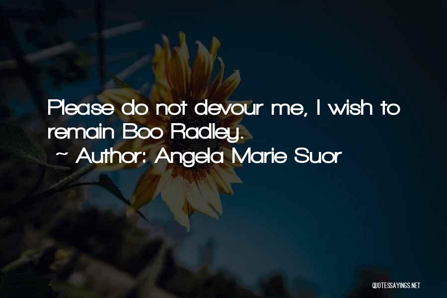 Devour Me Quotes By Angela Marie Suor