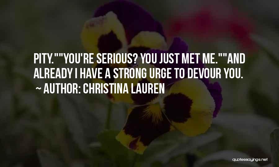 Devour Me Quotes By Christina Lauren