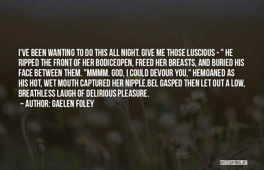 Devour Me Quotes By Gaelen Foley