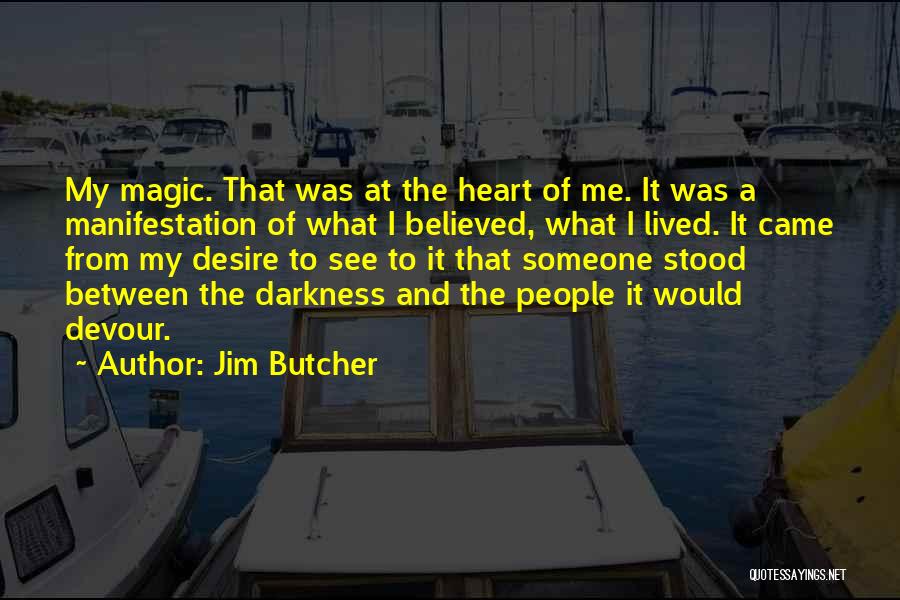 Devour Me Quotes By Jim Butcher