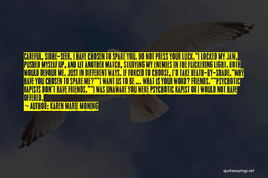 Devour Me Quotes By Karen Marie Moning