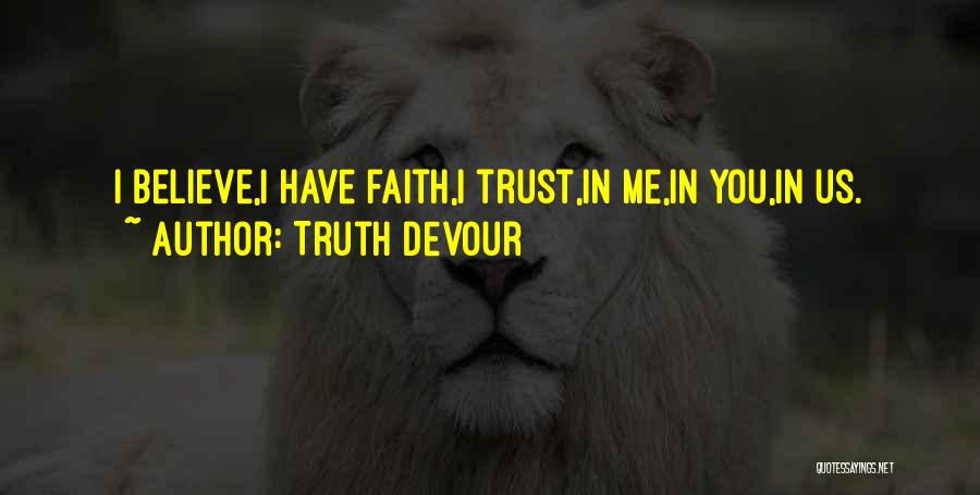 Devour Me Quotes By Truth Devour