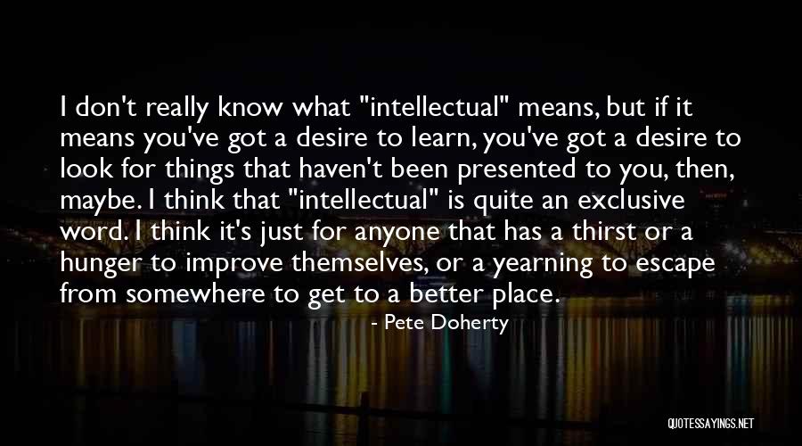 Devourer 5e Quotes By Pete Doherty Devourer 5e Quotes By Pete Doherty