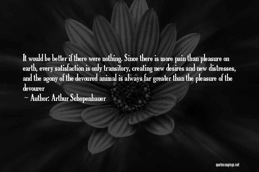Devourer Quotes By Arthur Schopenhauer