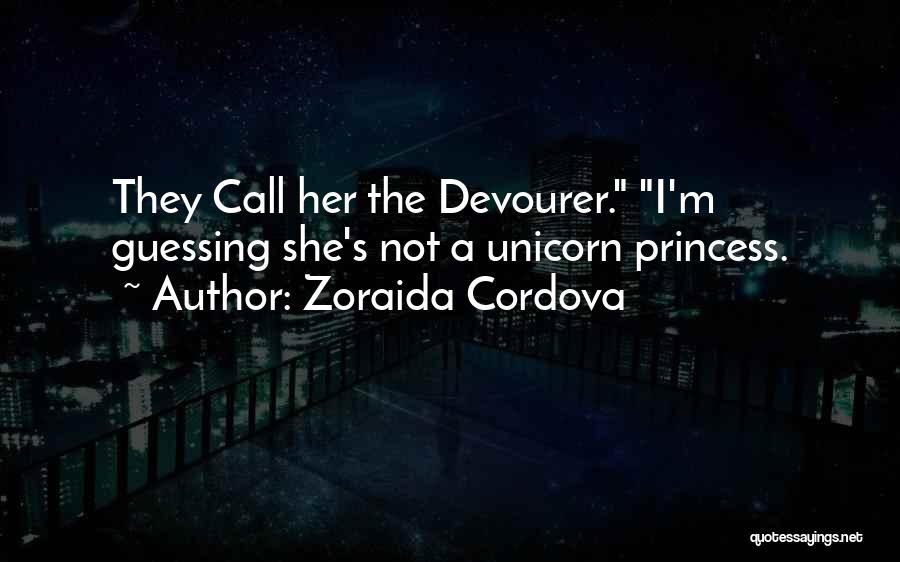 Devourer Quotes By Zoraida Cordova