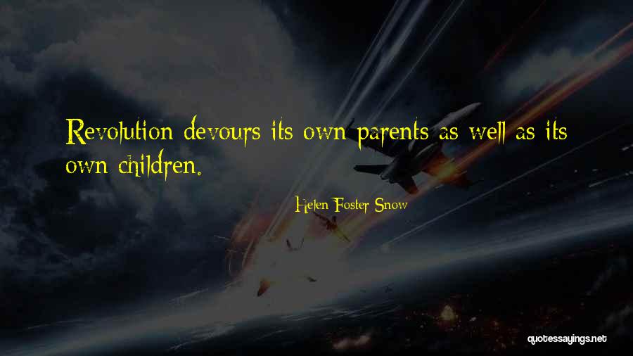 Devours His Children Quotes By Helen Foster Snow Devours His Children Quotes By Helen Foster Snow