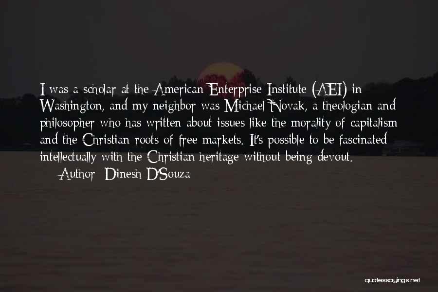 Devout Christian Quotes By Dinesh D'Souza