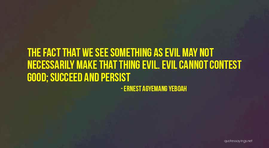 Devran 224 Quotes By Ernest Agyemang Yeboah Devran 224 Quotes By Ernest Agyemang Yeboah
