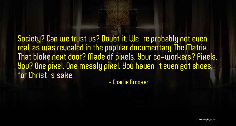 Devron Davis Quotes By Charlie Brooker Devron Davis Quotes By Charlie Brooker