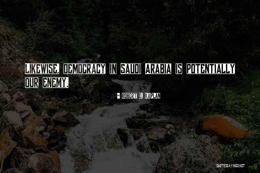 Devs Quotes By Robert D. Kaplan Devs Quotes By Robert D. Kaplan